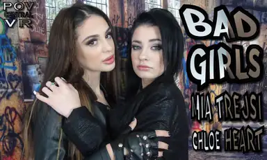 Mia Trejsi and Chloe Heart Bad Girls