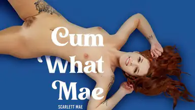 Cum What Mae