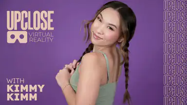 Up Close VR with Kimmy Kimm
