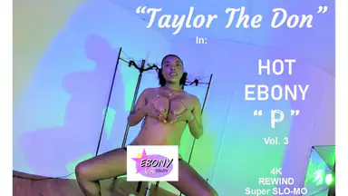 HOT EBONY "P" vol. 3 Featuring Taylor The Don