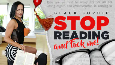 Stop Reading and Fuck Me!