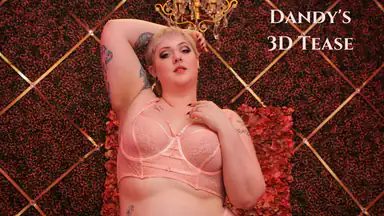 Dandy's 3D Tease