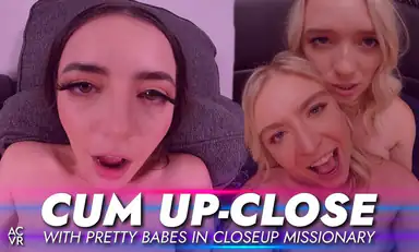 Cum Up Close with Pretty Babes in Closeup Missionary