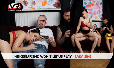 His Girlfriend Wont Let Us Play Lara Sins