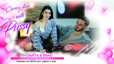 Cure my Flu with your Pussy