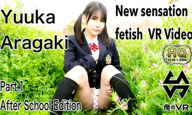 Yuuka Aragaki New Seisation Fetish VR Video Part 1 After School Edition