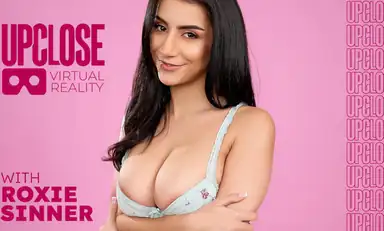 Up Close VR with Roxie Sinner