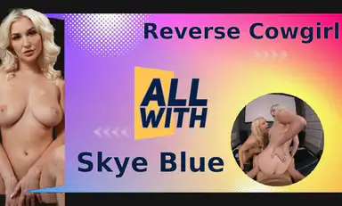 All Reverse Cowgirl with Skye Blue